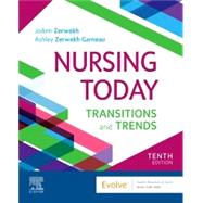 Nursing Today, 10th Edition (Non North American) by Zerwekh, JoAnn, R.N.; Garneau, Ashley Zerwekh, Ph.D., R.N., 9780323749725