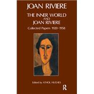 The Inner World and Joan Riviere by Riviere, Joan; Hughes, Athol, 9780367099725