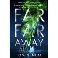 Far Far Away by MCNEAL, TOM, 9780375849725