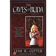 The Caves of Buda by Cutter, Leah R., 9780451459725