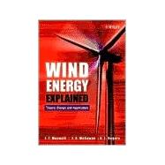 Wind Energy Explained by James F. Manwell (University of Massachusetts, Amherst, USA); Jon G. McGowan (University of Massachusetts, Amherst, USA); Anthony L. Rogers (University of Massachusetts, Amherst, USA), 9780471499725