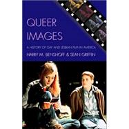 Queer Images by Benshoff, Harry M.; Griffin, Sean, 9780742519725