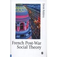 French Post-War Social Theory : International Knowledge Transfer by Derek Robbins, 9780761949725