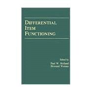DIFFERENTIAL ITEM FUNCTIONING by Holland; Paul W., 9780805809725