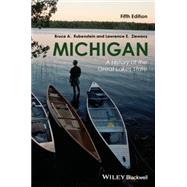 Michigan A History of the Great Lakes State by Rubenstein, Bruce A.; Ziewacz, Lawrence E., 9781118649725