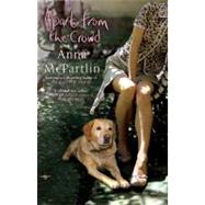 Apart from the Crowd by McPartlin, Anna, 9781416569725