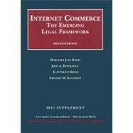 Radin, Rothchild, Reese and Silverman's Internet Commerce : The Emerging Legal Framework, 2d, 2011 Supplement by Radin, Margaret J.; Rothchild, John A.; Reese, R. Anthony; Silverman, Gregory M., 9781599419725