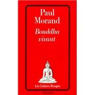 Bouddha vivant by Paul Morand, 9782246189725
