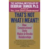 That's Not What I Meant! by TANNEN, DEBORAH, 9780345379726
