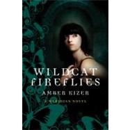 Wildcat Fireflies by KIZER, AMBER, 9780385739726