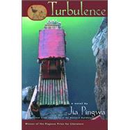 Turbulence A Novel by Pingwa, Jia; Goldblatt, Howard, 9780802139726