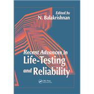 Recent Advances in Life-Testing and Reliability by Balakrishnan; N., 9780849389726