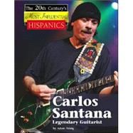 Carlos Santana, Legendary Guitarist by Woog, Adam, 9781590189726