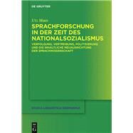 Sprachforschung in Der Zeit Des Nationalsozialismus by Maas, Utz, 9783110419726