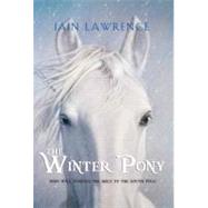 The Winter Pony by LAWRENCE, IAIN, 9780440239727