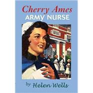 Cherry Ames, Army Nurse by Wells, Helen, 9780977159727