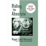 Riding The Absolute by Memmott, Roger Ladd, 9781588989727