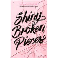 Tiny Pretty Things - Tome 2 - Shiny Broken Pieces by Sona Charaipotra; Dhonielle Clayton, 9782017099727