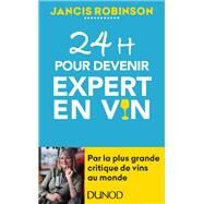 24h pour devenir expert en vin by Jancis Robinson, 9782100779727