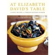 At Elizabeth David's Table by David, Elizabeth; Norman, Jill; Reichl, Ruth; Loftus, David; Gray, Jon, 9780062049728