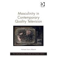 Masculinity in Contemporary Quality Television by Albrecht,Michael Mario, 9781409469728