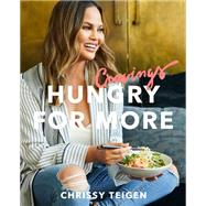 Cravings: Hungry for More A Cookbook by Teigen, Chrissy; Sussman, Adeena, 9781524759728