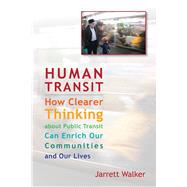Human Transit by Walker, Jarrett; Orozco, Eric; Walsh, Erin; Twu, Alfred; Howard, Daniel, 9781597269728