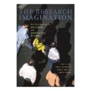 The Research Imagination: An Introduction to Qualitative and Quantitative Methods by Paul S. Gray , John B. Williamson , David A. Karp , John R. Dalphin, 9780521879729