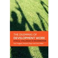The Dilemmas of Development Work by Hoggett, Paul, 9781861349729