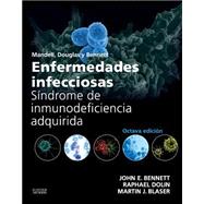 Mandell, Douglas y Bennett. Enfermedades infecciosas. Sndrome de inmunodeficiencia adquirida by , 9788490229729