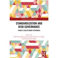 Standardization and Risk Governance by Olsen, Odd Einar; Juhl, Kirsten Voigt; Linde, Preben H.; Engen, Ole Andreas, 9780367259730