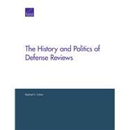 The History and Politics of Defense Reviews by Cohen, Raphael S., 9780833099730