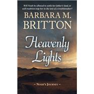 Heavenly Lights by Britton, Barbara M., 9781432879730