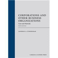 Corporations and Other Business Organizations: Cases and Materials, Tenth Edition by Cunningham, Lawrence A., 9781531019730