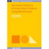 Numerical Solutions of Initial Value Problems Using Mathematica by Chowdhury, Sujaul; Das, Ponkog Kumar, 9781681749730