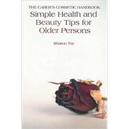 The Carer's Cosmetic Handbook: Simple Health and Beauty Tips for Older Persons by Tay, Sharon, 9781843109730