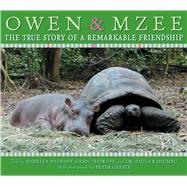 Owen and Mzee: The True Story of a Remarkable Friendship by Hatkoff, Isabella; Hatkoff, Craig; Greste, Peter, 9780439829731