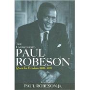 Undiscovered Paul Robeson Vol. 2 : Quest for Freedom, 1939-1976 by Robeson, Paul, 9780471409731
