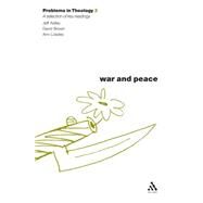 War and Peace (Problems in Theology) by Astley, Jeff; Brown, David; Loades, Ann, 9780567089731