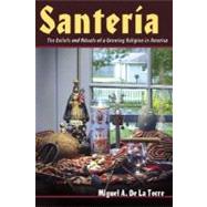 Santeria by de La Torre, Miguel A., 9780802849731