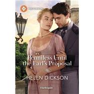 Penniless Until the Earl's Proposal by Helen Dickson, 9781335539731