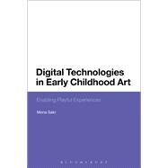 Digital Technologies in Early Childhood Art by Sakr, Mona, 9781350079731