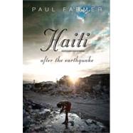 Haiti After the Earthquake by Farmer, Paul, 9781586489731