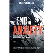 The End of Anxiety by Weidmann, Josh, 9781621579731