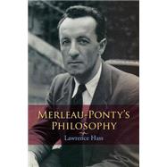 Merleau-Ponty's Philosophy by Hass, Lawrence, 9780253219732