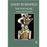 The Psychotic by Rosenfeld, David, 9780367099732