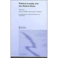 Political Loyalty and the Nation-State by Waller; Michael, 9780415369732