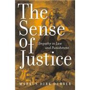 Sense of Justice : Empathy in Law and Punishment by Dubber, Markus Dirk, 9780814719732