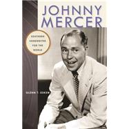 Johnny Mercer by Eskew, Glenn T., 9780820349732