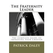 The Fraternity Leader by Daley, Patrick, 9781463619732